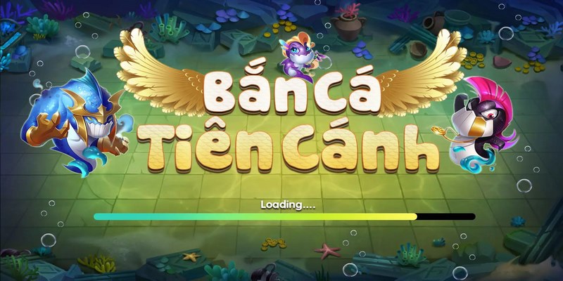 Sơ lược thông tin về bắn cá tiên cánh