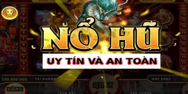 Chơi game nổ hũ rút tiền mặt - Hướng dẫn