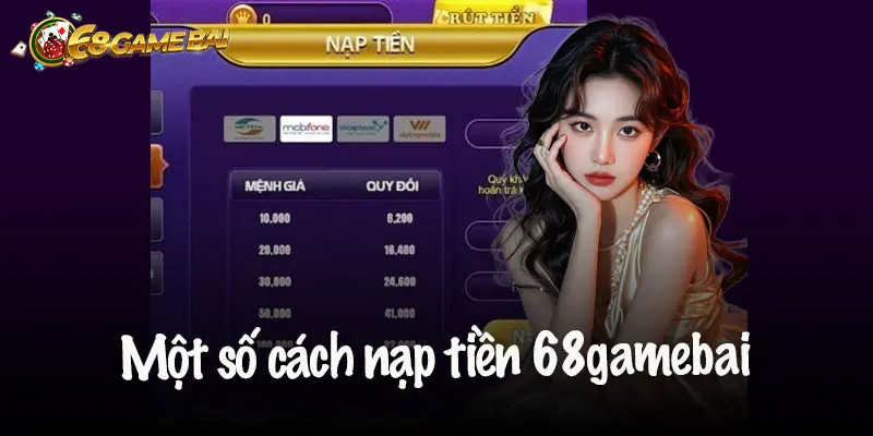 Hướng dẫn newbie nạp tiền vào ví 68 Game Bài